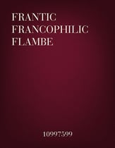 Frantic Francophilic Flambe (Crepes Suzette) SATB choral sheet music cover